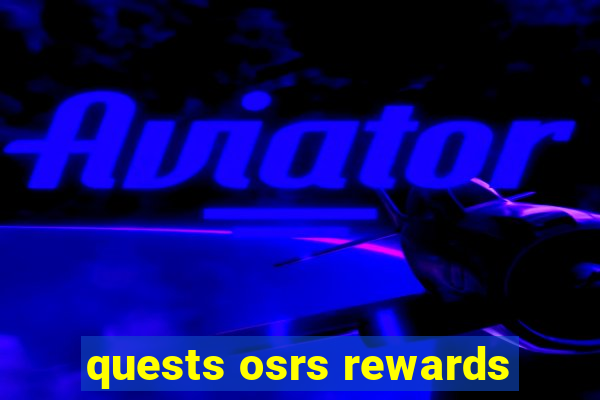 quests osrs rewards